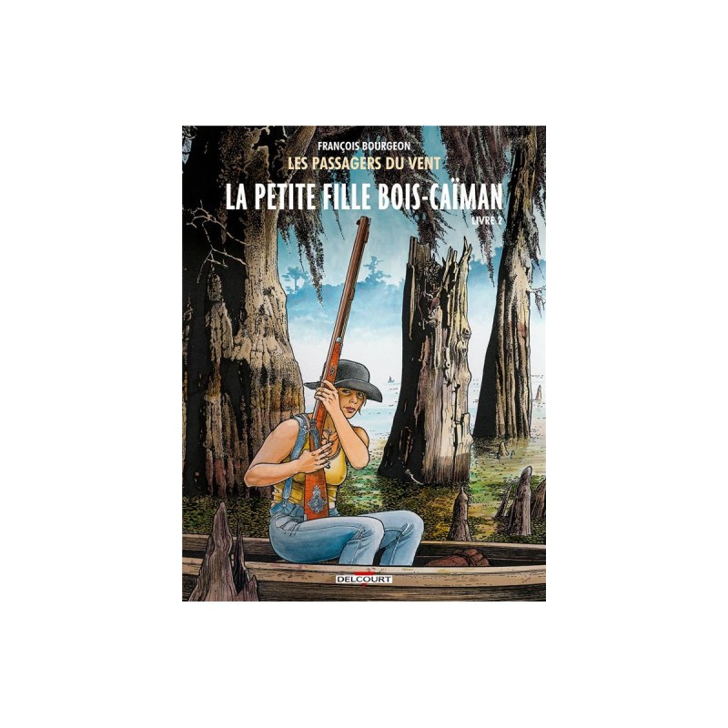 Les Passagers Du Vent Tome 7 - La Petite Fille Bois-Caïman - Livre 2