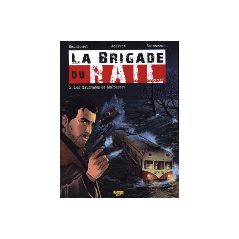 La Brigade Du Rail Tome 2