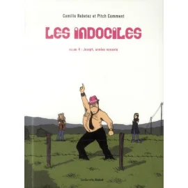 Les Indociles Tome 4 - Joseph, Années Nonante