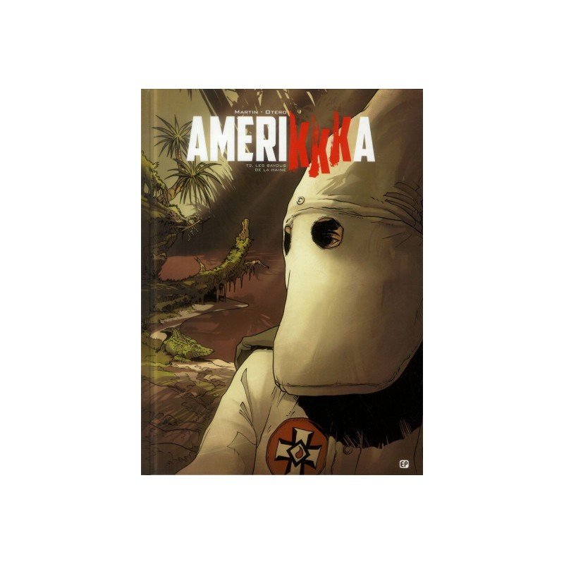 Amerikkka Tome 2 - Les Bayous De La Haine