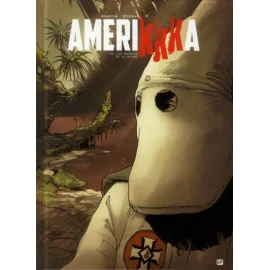 Amerikkka Tome 2 - Les Bayous De La Haine