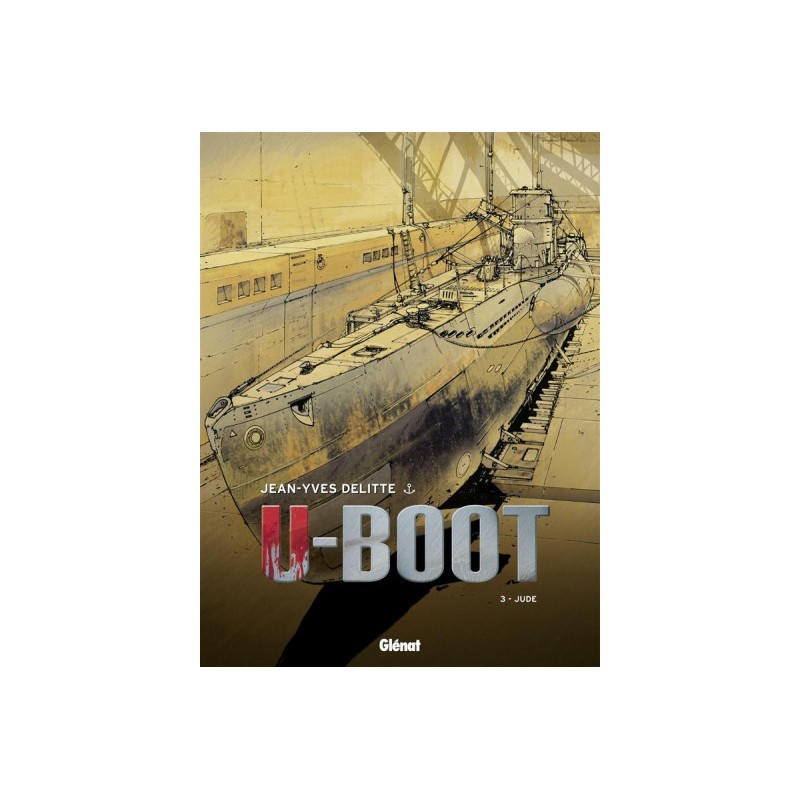 U-Boot Tome 3 - Édition 2015 - Le Secret De Peenemünde