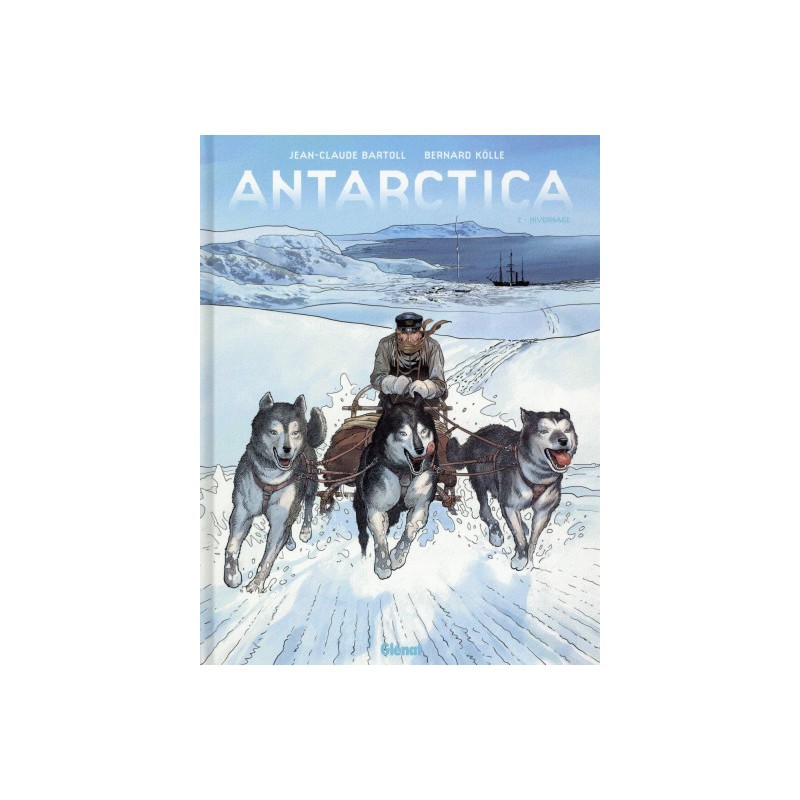 Antarctica Tome 2