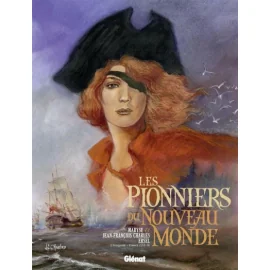 Les Pionniers Du Nouveau Monde Tome 13 À 16 Intégrale