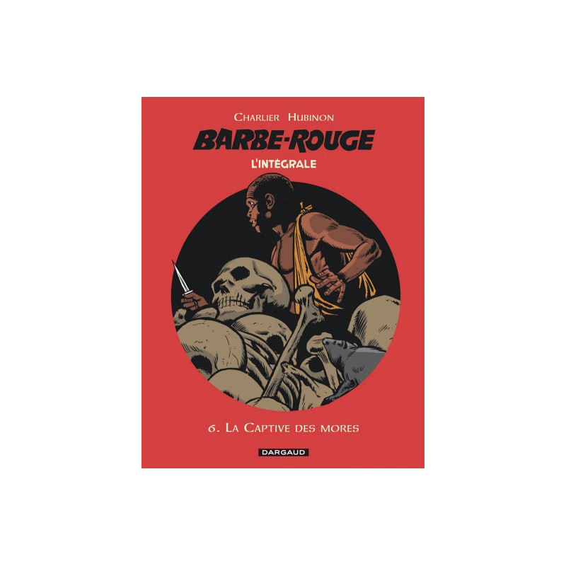 Barbe Rouge Intégrale Tome 6