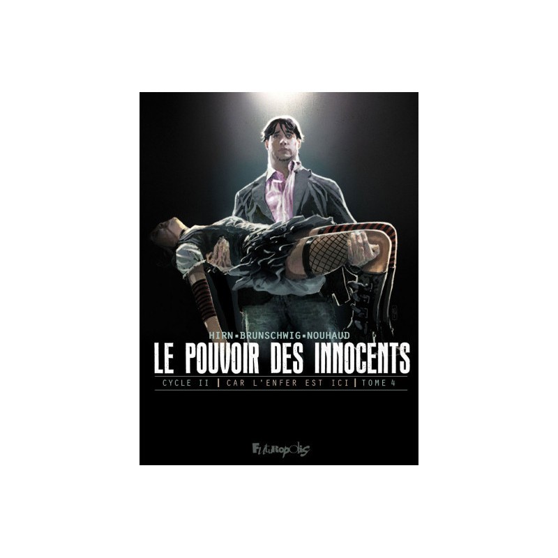 Le Pouvoir Des Innocents - Cycle 2 Tome 4