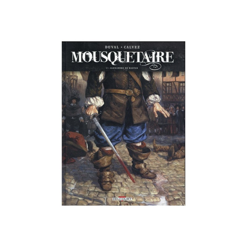 Mousquetaire Tome 1