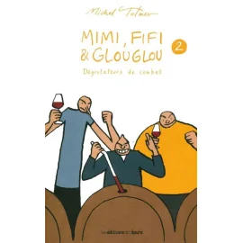 Mimi, Fifi Et Glouglou Tome 2