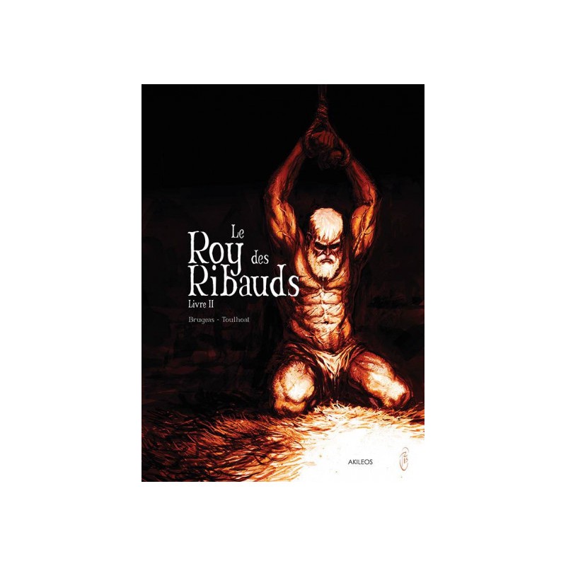 Le Roy Des Ribauds Tome 2