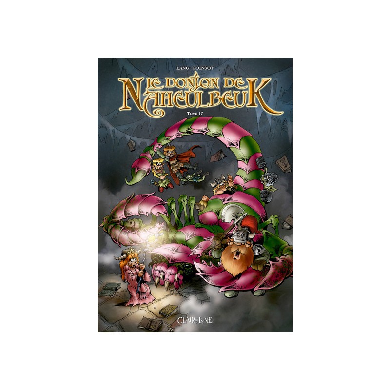 Le Donjon De Naheulbeuk Tome 17