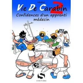 Vie De Carabin Tome 2 - Confidences D'Un Apprenti Médecin