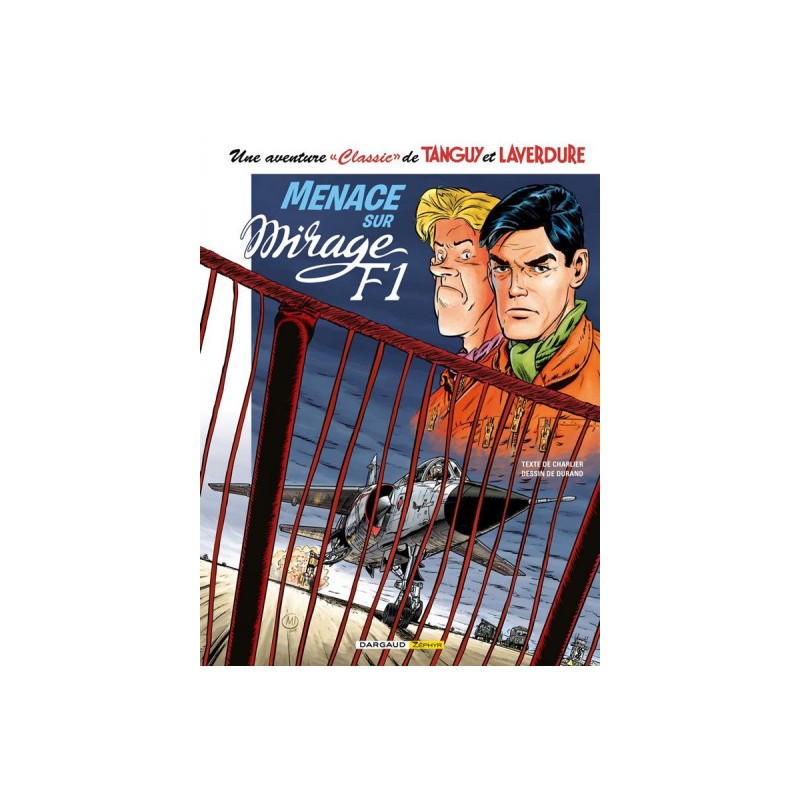 Tanguy Et Laverdure (Classic) Tome 1 - Menace Sur Mirage F1