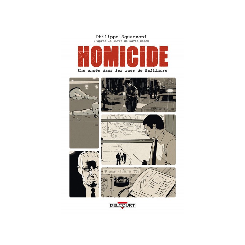 Homicide - Une Année Dans Les Rues De Baltimore Tome 1