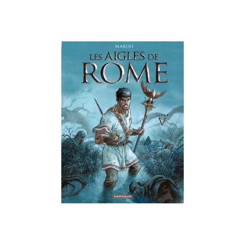 Les Aigles De Rome Tome 5