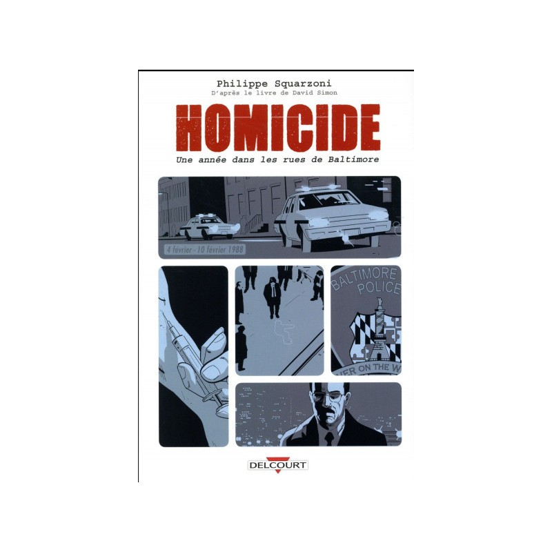 Homicide - Une Année Dans Les Rues De Baltimore Tome 2