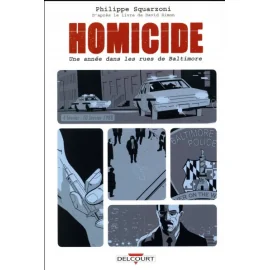 Homicide - Une Année Dans Les Rues De Baltimore Tome 2