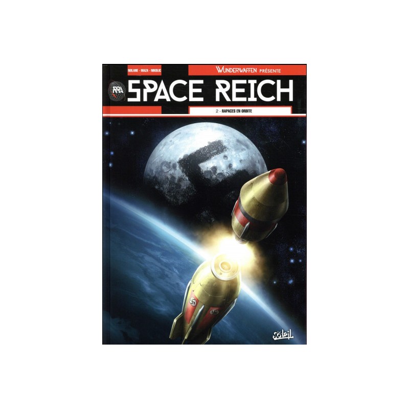 Wunderwaffen Présente Space Reich Tome 2