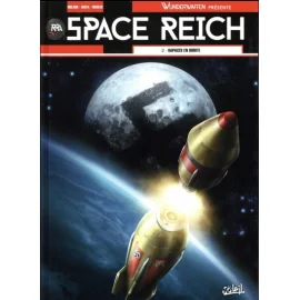 Wunderwaffen Présente Space Reich Tome 2