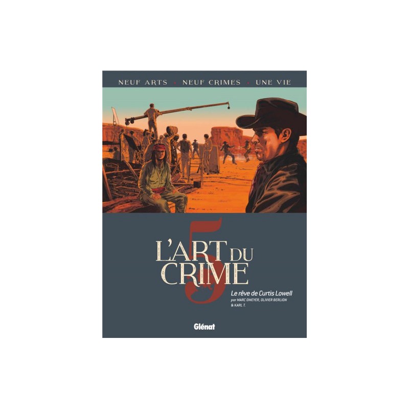 L'Art Du Crime Tome 5 - Le Rêve De Curtis Lowell