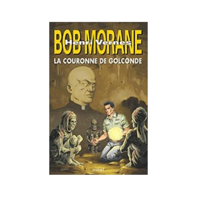 Bob Morane - La Couronne De Golconde