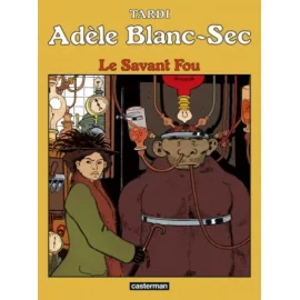 Adèle Blanc-Sec Tome 3 - Le Savant Fou (Édition 2017)