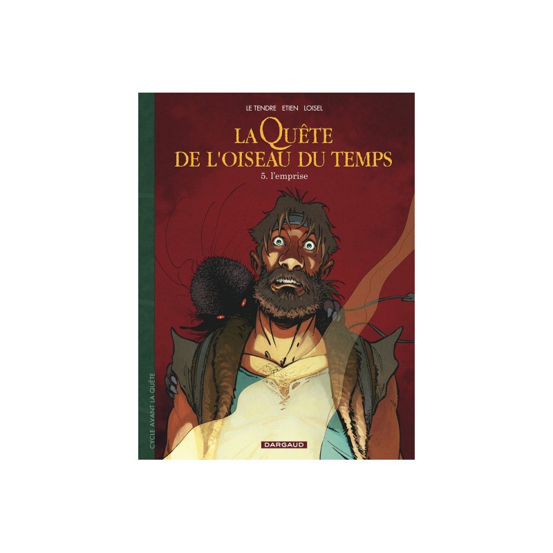 Avant La Quête De L'Oiseau Du Temps Tome 5