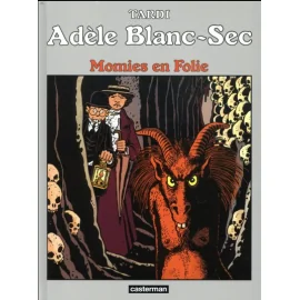 Adèle Blanc-Sec Tome 4 (Édition 2018)