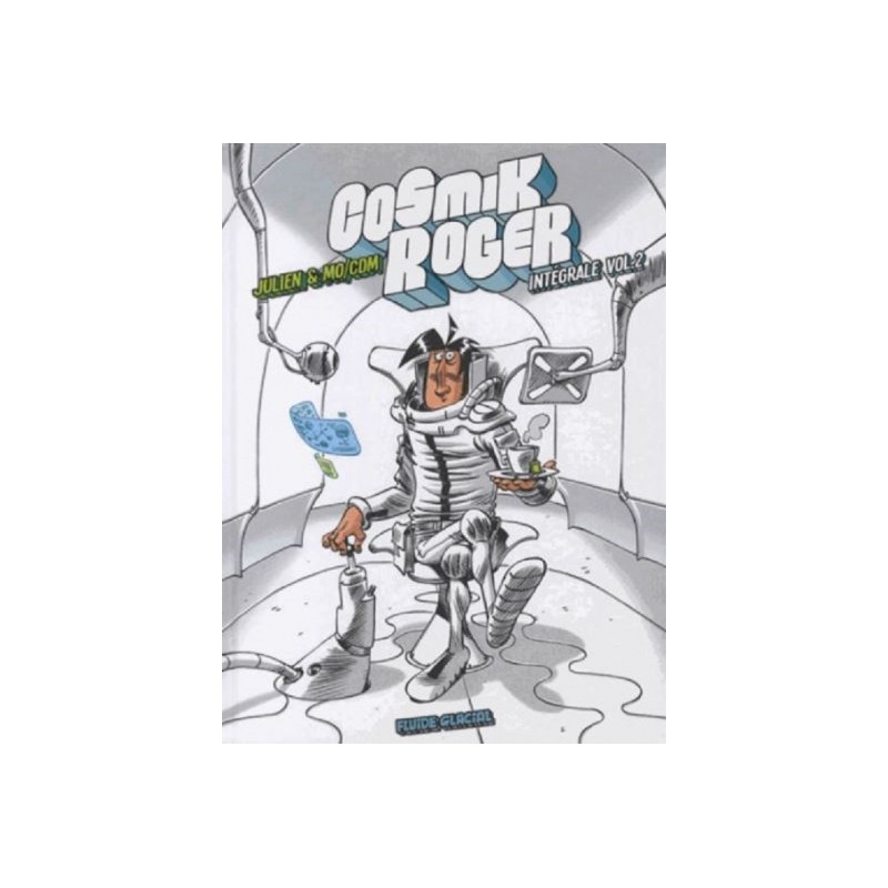 Cosmik Roger - Intégrale Tome 2