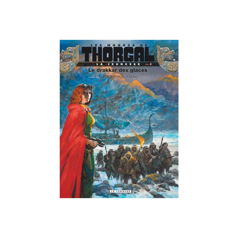 Les Mondes De Thorgal - La Jeunesse De Thorgal Tome 6