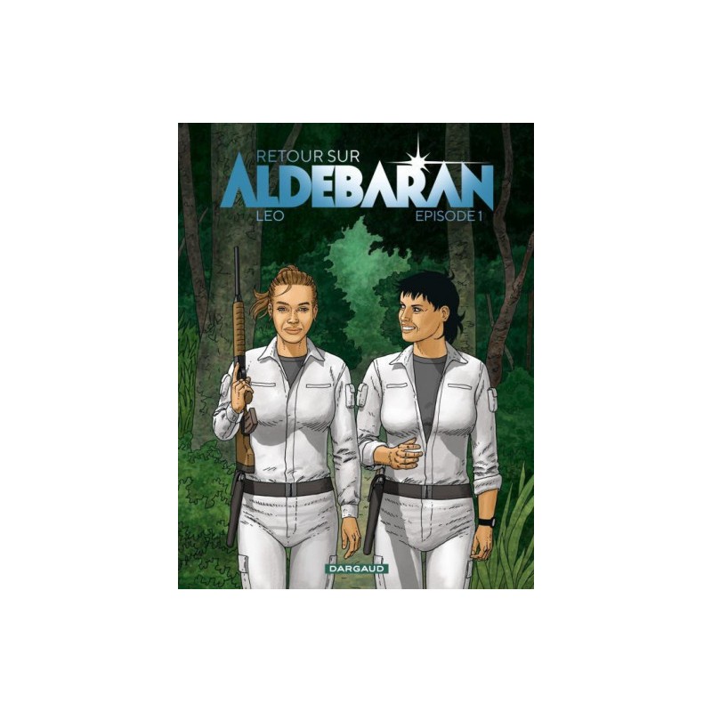 Retour Sur Aldebaran Tome 1