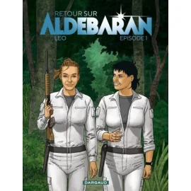 Retour Sur Aldebaran Tome 1