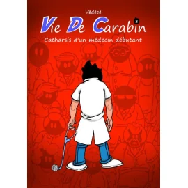 Vie De Carabin Tome 3 - Catharsis D'Un Médecin Débutant.