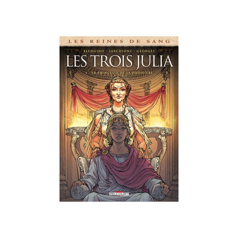 Les Reines De Sang - Les Trois Julia Tome 1