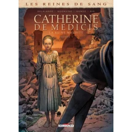 Reines De Sang - Catherine De Médicis, La Reine Maudite Tome 1