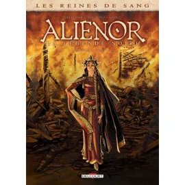 Les Reines De Sang - Aliénor, La Légende Noire - Intégrale Tomes 1 À 3