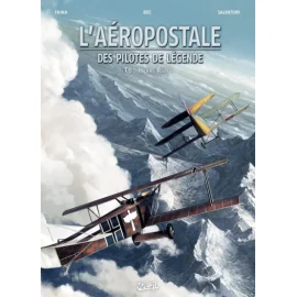 L'Aéropostale - Des Pilotes De Légende Tome 6