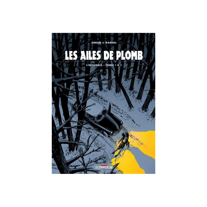 Les Ailes De Plomb - Intégrale Tomes 1 À 3