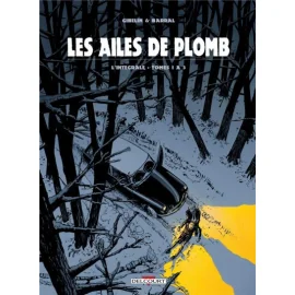 Les Ailes De Plomb - Intégrale Tomes 1 À 3