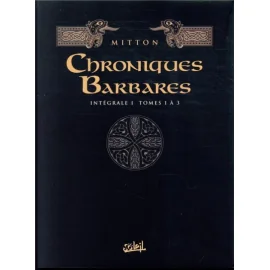 Les Chroniques Barbares - Intégrale Tomes 1 À 3