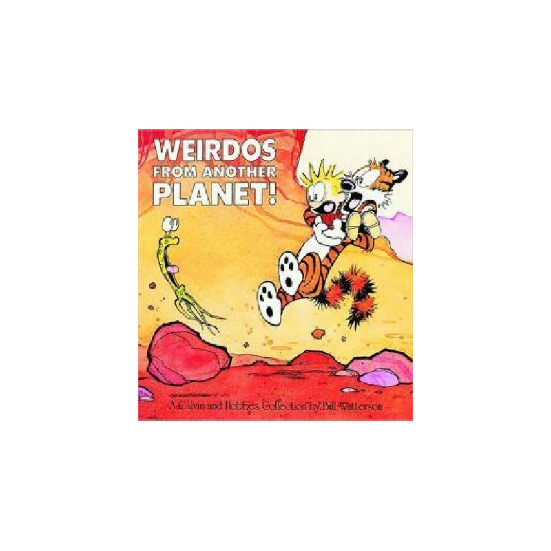 Calvin And Hobbes - Weirdos From Another Planet