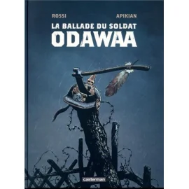 La Ballade Du Soldat Odawaa