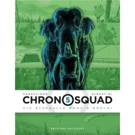 Chronosquad Tome 5