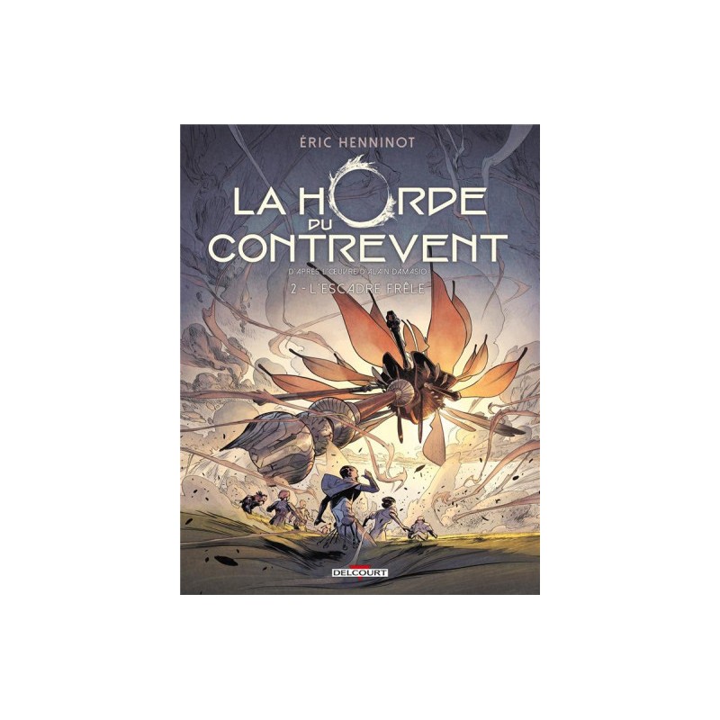 La Horde Du Contrevent Tome 2