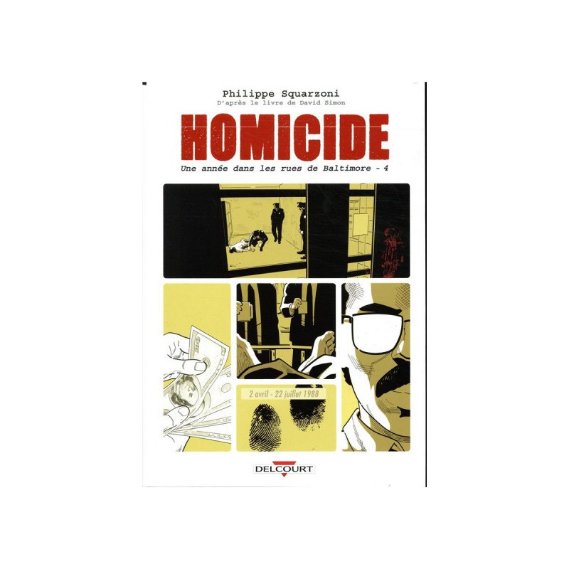 Homicide - Une Année Dans Les Rues De Baltimore Tome 4