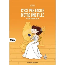 C'Est Pas Facile D'Être Une Fille Tome 2