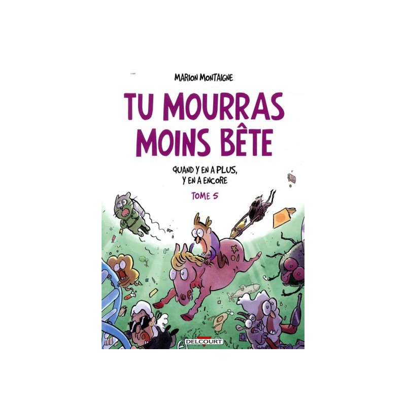 Tu Mourras Moins Bête Tome 5