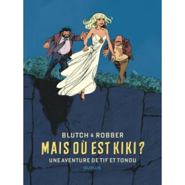 Tif Et Tondu - Mais Où Est Kiki ?