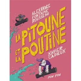 La Pitoune Et La Poutine