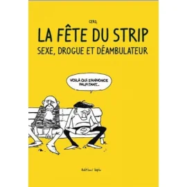 La Fête Du Strip - Sexe, Drogue Et Déambulateur