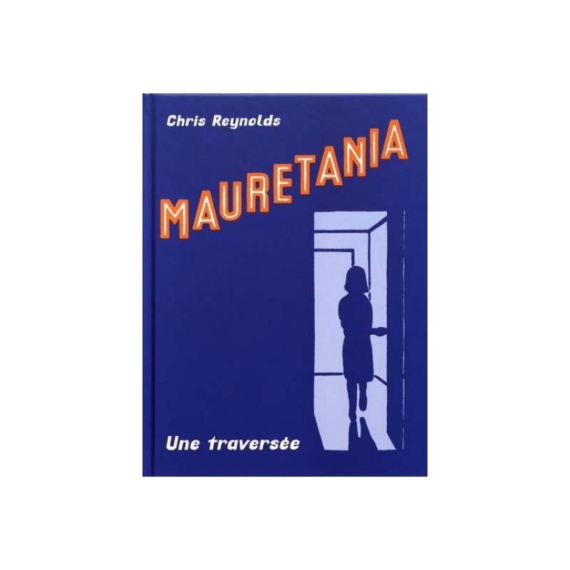 Mauretania - Une Traversée